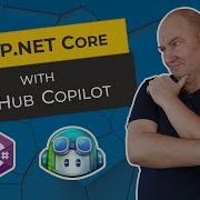 Let GitHub Copilot Write Your ASP NET Core Application