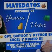 GPT Copilot Y Python En Excel Y Power BI Todo Lo Que No Sabías Que Podías Hacer
