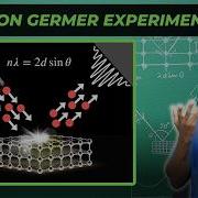 Davisson Germer Experiment Proof That Electrons Are Waves