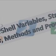 005 PowerShell Variables String Integer Methods And Properties