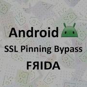 Android SSL Pinning Bypass With Frida