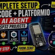 Complete ESP32 Setup For Beginners VS Code PlatformIO AI Agent