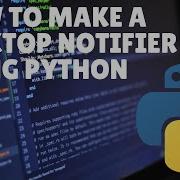 How To Make A Desktop Notifier Using Python PYTHON Coding