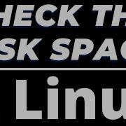 Linux Command To Check The Disk Space Display The Total Free And Used Space Of A Directory
