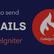How To Send Emails In CodeIgniter