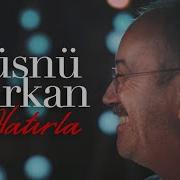 Hatırla Hüsnü Arkan Video Klip
