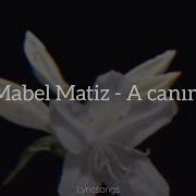 Mabel Matiz A Canım Şarkı Sözleri