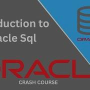 An Introduction To Oracle Sql Crash Course On Oracle Sql Database Analytics Basics