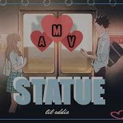 Koe No Katachi AMV STATUE