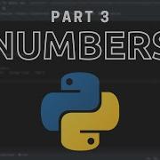 Coding With Python Numbers Tutorial Part 3