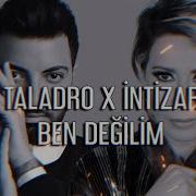 Taladro X İntizar Ben Değilim