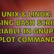 Unix Linux Using Bash Script Variable In Gnuplot Plot Command