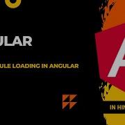 Lazy Loading In Angular Module Loading In Angular Angular Tutorial In Hindi