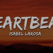 Isabel LaRosa HEARTBEAT Lyrics