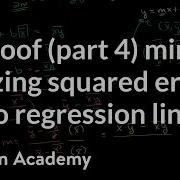 Proof Part 4 Minimizing Squared Error To Regression Line Khan Academy