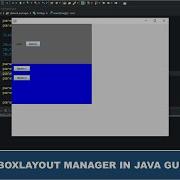 Java GUI Crash Course Tutorial 11 BoxLayout Manager In Java Swing GUI Explained