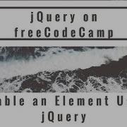Disable An Element Using JQuery JQuery In FreeCodeCamp