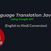 Language Transalation Using Javascript API Multiple Language Translation Using Google API