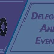Делегаты и события Учебное пособие по Unity C