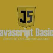 COMPUTE FOR ELECTRICITY CONSUMPTION USING JAVASCRIPT