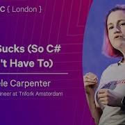 Java Sucks So C Didn T Have To Adele Carpenter NDC London 2026