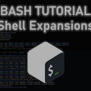 Bash Tutorial Ep 2 Shell Expansions Arithmetic