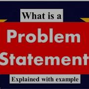 What Is A Problem Statement What Does PROBLEM STATEMENT Mean PROBLEM STATEMENT Meaning