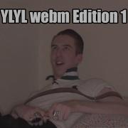 YLYL Webm Edition 1