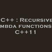 C Recursive Lambda Functions In C 11