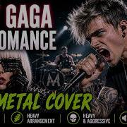 Lady Gaga Bad Romance Male Metal Cover