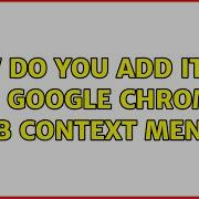 How Do You Add Items To Google Chrome Tab Context Menu