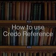 How To Use Credo Reference