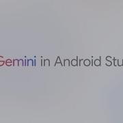Gemini In Android Studio Now Helping You At Every Stage Of The Dev Life Cycle