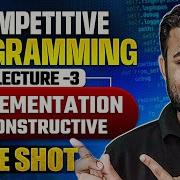 Lecture 3 Implementation And Constructive Algorithms Competitive Programming
