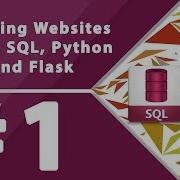 Creating Websites Using SQL Python And Flask Part 1 By Millionlights
