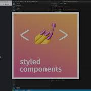 4 Tips To Using Styled Components