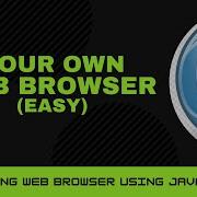 How To Build Your Own Web Browser Using JavaScript EASY
