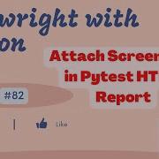 82 Playwright With Python Attach Screenshot In Pytest HTML Report On Failure With Playwright