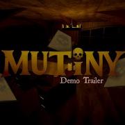 Mutiny Demo Trailer