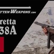 Italy S Sleeper Submachine Gun The Beretta 38A