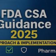 FDA CSA Guidance 2025 Explained Computer Software Assurance Approach Implementation I CSA