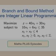 Integer Programming Branch And Bound Method Pure ILP EP4