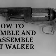 Colt Walker Full Disassembly Assembly