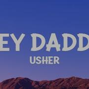 Usher Hey Daddy Daddy S Home Lyrics