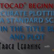 AutoCAD 2015 Accurate Plotting Plot 4 Of 5 FTL Tutorial