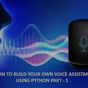 BUILD YOUR OWN PERSONAL ASSISTANT USING PYTHON PART 1 NEXPERTS ACADEMY