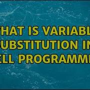 What Is Variable Substitution In Shell Programming