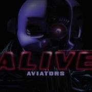 Aviators Alive FNAF SL Song Alternative Rock