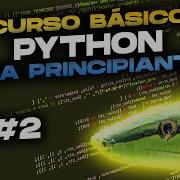Cómo Instalar Python Y Vs Code Curso Básico De Python 2 PARA PRINCIPIANTES