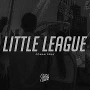Conan Gray Little League Lyrics